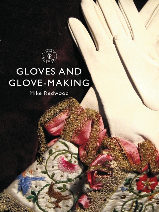 Title details for Gloves and Glove-making by Mike Redwood - Available